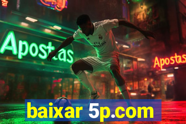 baixar 5p.com